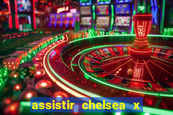 assistir chelsea x arsenal futemax